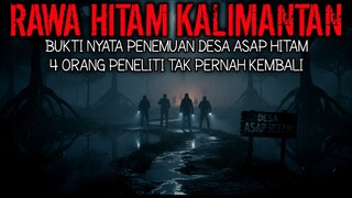 MISTERI DESA GAIB ASAP HITAM KALIMANTAN: CERITA HOROR