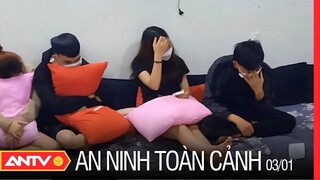 An Ninh Toàn Cảnh Ngày 03/01: Bắt 15 Đối Tượng Tụ Tập Mua Bán Sử Dụng Trái Phép Chất Ma Túy | ANTV