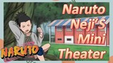 Naruto Neji‘S Mini Theater