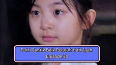 Putri Cantik Baik Peluluh Hati Ayah | Bagian 20 | Sulih Suara Indo