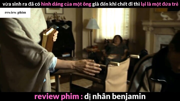 Tóm tắt phim Dị nhân Benjamin phần 7 #phimhayreview