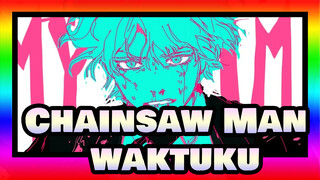 Chainsaw Man|waktuku | Anime buatan penggemar dari ：mean velvet