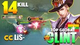 14 Kill MANIAC! Clint Brutal Damage! | Top Global Clint Gameplay By LiS- ~ MLBB