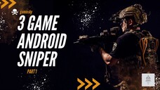 3 GAME ANDROID SNIPER TERBAIK Part 1