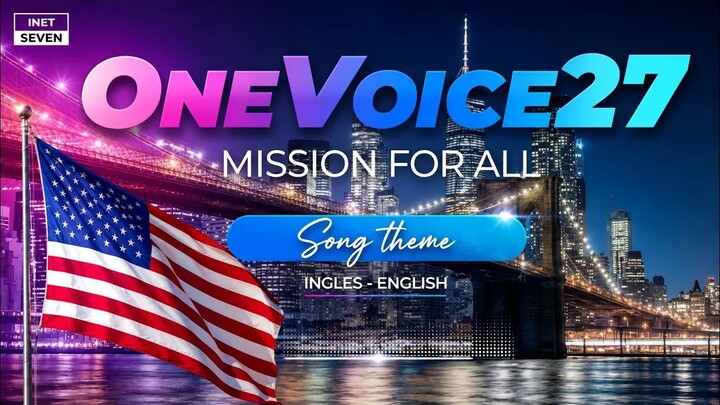 One Voice 27 - Song Theme- Mission for all - Ingles #OneVoice27