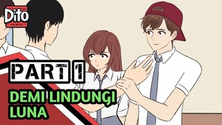 DEMI LINDUNGI LUNA PART 1 | DITO ANIMASI