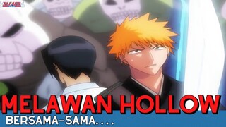 Bleach || Melawan Hollow Bersama-Sama....