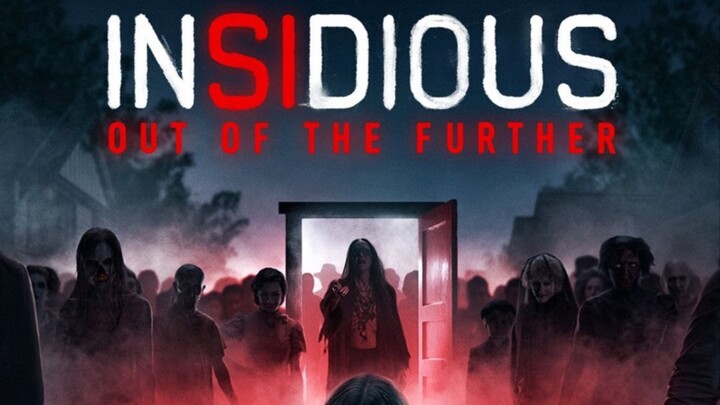 INSIDIOUS OUT OF THE FURTHER