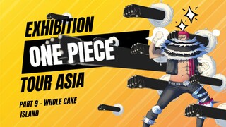 EXHIBITION ONE PIECE TOUR ASIA PART 9