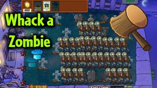 [#20] Whack a Zombie - Đập Lên Bờ Xuống Ruộng Bầy Zombie - Mini Game Trong Plants Vs Zombies