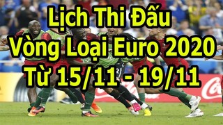 Bóng Đá Hôm Nay - Lịch Thi Đấu Vòng Loại Euro Từ 15/11 đến 19/11