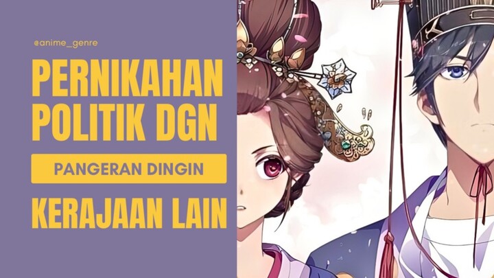 Rekomendasi Donghua Romance Kerajaan tentang Pernikahan Politik yang Bikin Baper! 🥹❤️