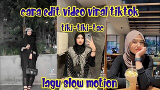 TUTORIAL CARA EDIT VIDEO LAGU TIKI TIKI TAC PADANG GIRL VIRAL TIKTOK | SLOW MOTION AMARIA BB