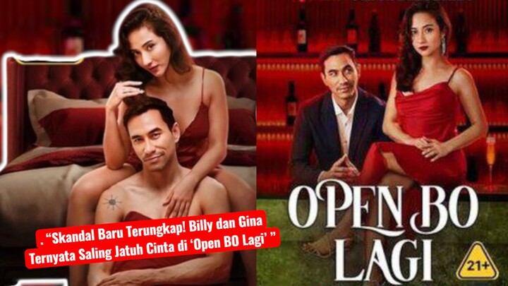 Skandal Baru Terungkap! Billy dan Gina Ternyata Saling Jatuh Cinta di ‘Open BO Lagi’ 😱💔”