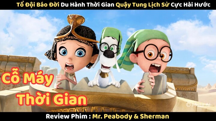 [Review Phim] Tổ Đội Báo Đời Du Hành Thời Gian Quậy Tung Lịch Sử Cực Hài Hước