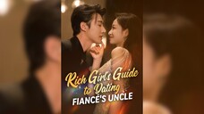 Cẩm Nang Yêu Chú Của Hôn Phu - Rich Girl's Guide to Dating Fiance's Uncle - Phụ đề tiếng Việt