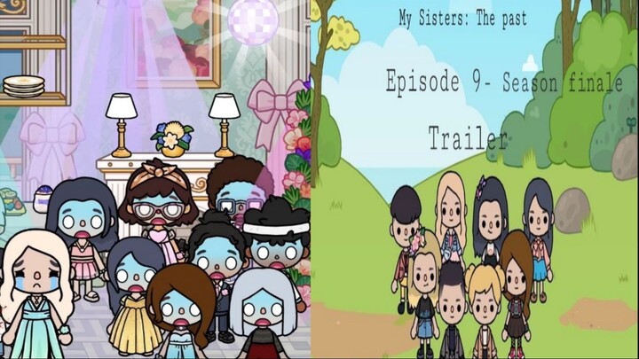 My sisters : The past - Episode 9 (Season finale) - Trailer 1
