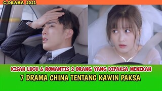 7 DRAMA CHINA TENTANG KAWIN PAKSA