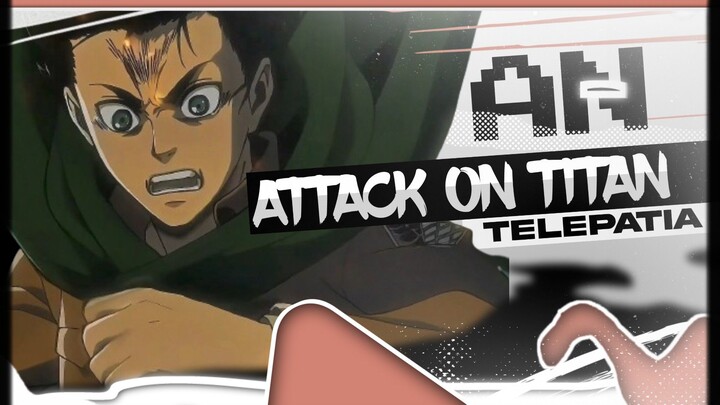 ATTACK ON TITAN_TELEPATIA [AMV/EDIT]