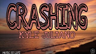 KYLE JULIANO-CRASHING(LYRICS)