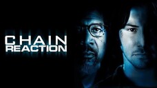 Chain Reaction (1996) เร็วพลิกนรก [พากย์ไทย]