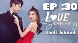 Love scenery | Hindi Dubbed | 2021 season 1 ( episode : 30 )  Full HD