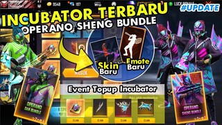 BOCORAN FF !! BUNDLE INCUBATOR  OPERANO TERBARU & EVENT GRATIS TOPUP - FREE FIRE UPDATE 2021