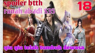 Batle Through The Heaven Ranah Abadi S35 Part 18 : Qiu Qiu Telah Tumbuh Dewasa