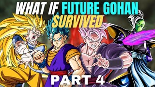 WHAT IF Future Gohan SURVIVED?(Part 4)