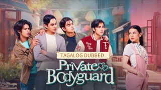 EP.3 [ PRIVATE BODYGUARD ] TAGALOG DUB