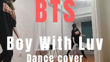 [Nhảy]Nhảy cover <Boy With Luv>-BTS đỉnh cao
