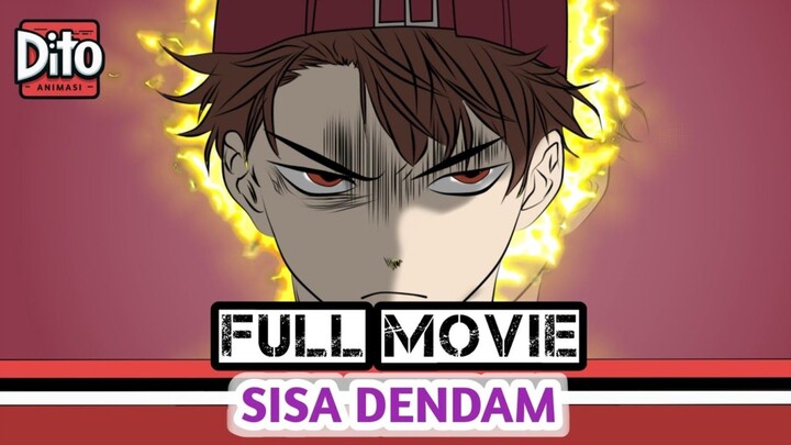 SISA DENDAM PART 2 EPISODE SPESIAL | DITO ANIMASI