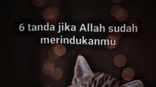 tanda2 jika Allah sedah rindu kamu😊