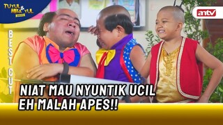 Apes Banget Jadi Ucul dan Ocol Haha! | BestCut Tuyul dan Mbak Yul Reborn ANTV Eps 26 (3/3