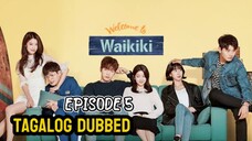 Ep-5 Welcome to Waikiki Tagalog Dubbed