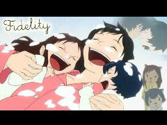 [Wolf Children] Fidelity [AMV]