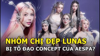 Nhóm chị đẹp LUNAS bị tố đạo concept của aespa?