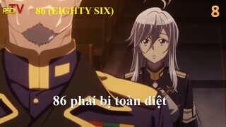 Anime 86 (Eighty Six) tập 08 86 phải bị toàn diệt