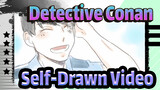 [Detective Conan/Self-Drawn Video] Wild Police Story| DON'T WORRY BE HAPPY