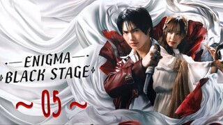 Enigma Black Stage - Episode 5 [Eng Sub]