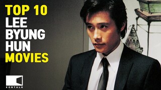 Top 10 LEE BYUNG HUN Movies | EONTALK