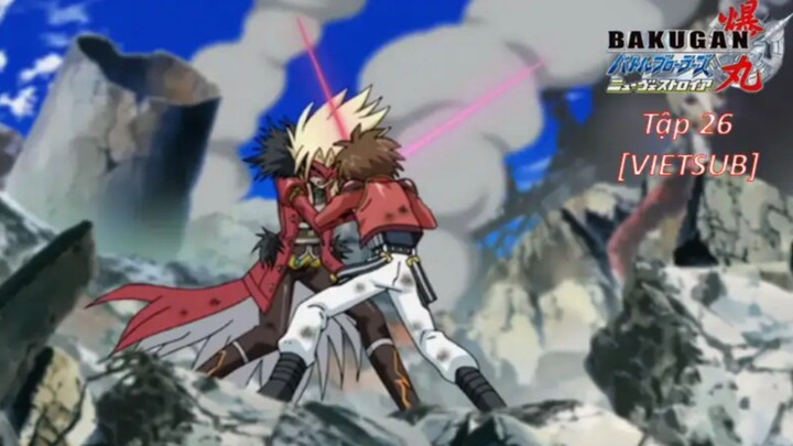 Bakugan Battle Brawlers - New Vestroia [Japanese] Vietsub -Tập 26 | Chiến Binh Bakugan SS2