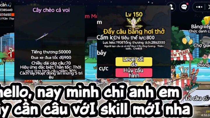 Lấy cần câu và chiêu thức mới