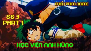 ALL IN ONE : Học Viện Anh Hùng Ss3-Part 1 |  Review Anime | Tóm Tắt Anime