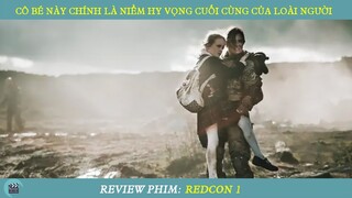 Review Phim ST I Cô Bé Này Chính Là Niềm Hy Vọng Cuối Cùng Của Loài Người I Phim Zombie