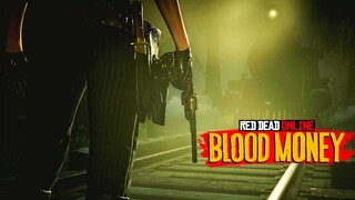 Red Dead Online: Blood Money — Out Now