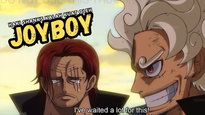 Haki Joyboy Jauh Lebih Kuat Dari Shanks !!!