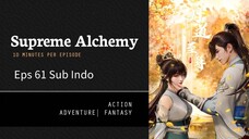 Supreme Alchemy Eps 61