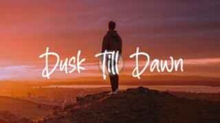 ZAYN & Sia - Dusk Till Dawn (lyrics)