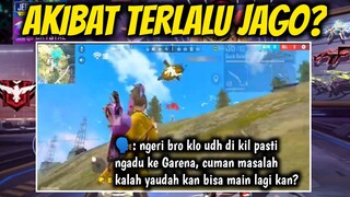 AKIBAT TERLALU JAGO?